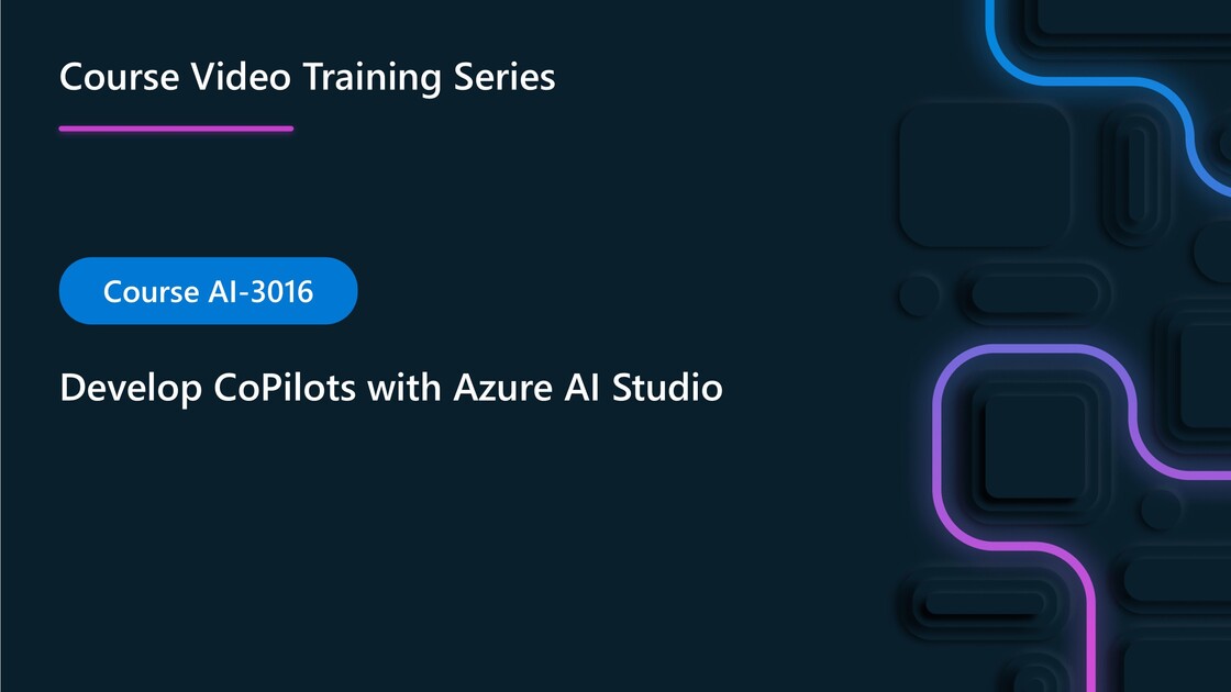AI-3016: Introduction to Azure AI Studio | Microsoft Learn