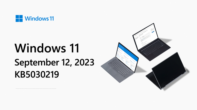 2023 年 9 月 12 日 — KB5030219 (OS ビルド 22621.2283) - Microsoft